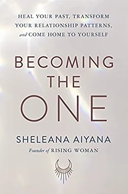 Cover of Becoming the One by Sheleana Aiyana