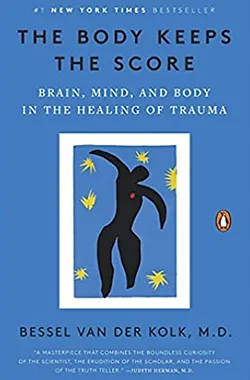 Cover of The Body Keeps the Score by Bessel van der Kolk, MD