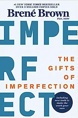 Cover of The Gifts of Imperfection by Bren&eacute; Brown, PhD